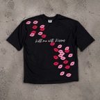 KILL ME WITH KISSES  OVERSIZED TEE